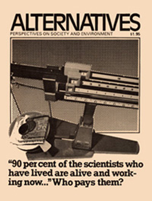 Who Pays Scientists? Alternatives Journal 8.1