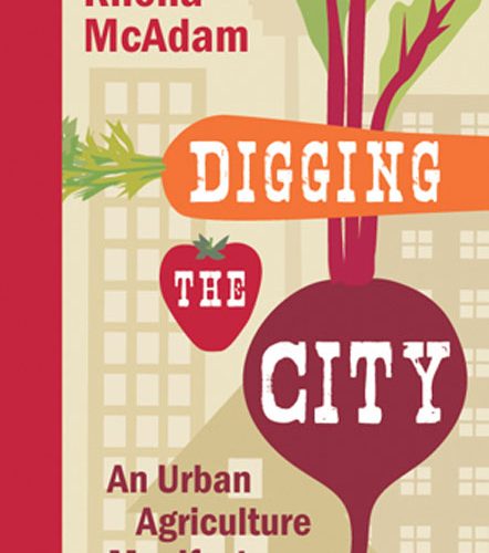 Digging the City Review Rhona McAdam A\J AlternativesJournal.ca