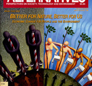 Economic Change for People and the Environment Alternatives Journal 21.4