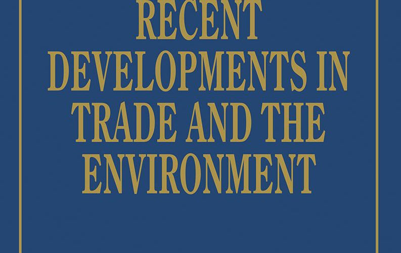 Recent Developments in Trade and the Environment