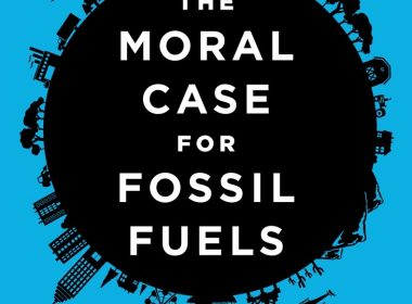the moral case for fossil fuels