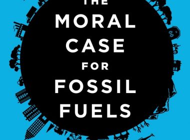 the moral case for fossil fuels